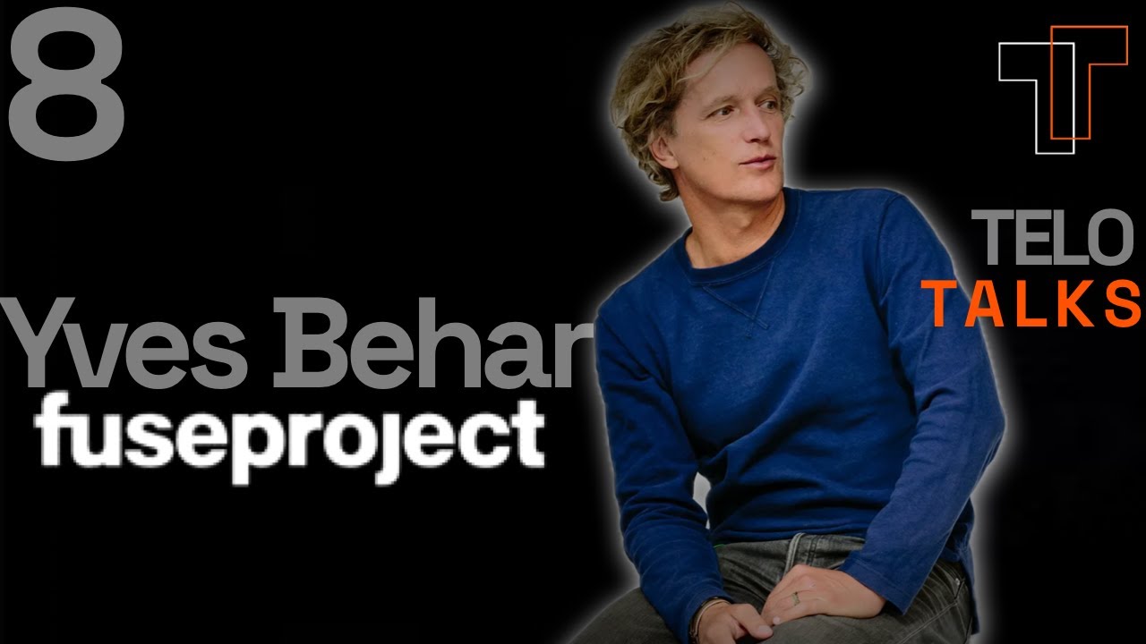 Telo Talks Ep. 8 - Yves Behar of fuseproject