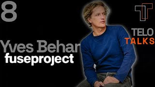 Telo Talks Ep. 8 - Yves Behar of fuseproject
