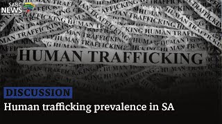 DISCUSSION: Human trafficking prevalence in SA