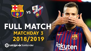 FC Barcelona vs SD Huesca (82) Matchday 3 2018/2019  FULL MATCH