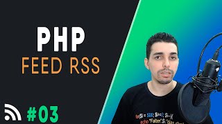 Criando e distribuindo Feed RSS com PHP #03 - Criando os elementos principais