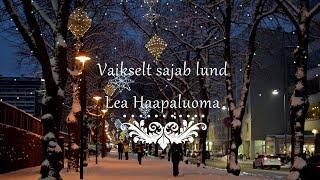 Vignette de la vidéo "Vaikselt sajab lund, Lea Haapaluoma"