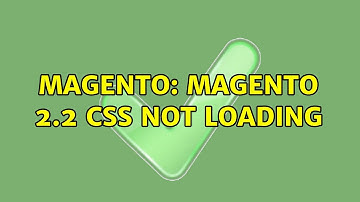 Magento: Magento 2.2 CSS not loading (3 Solutions!!)