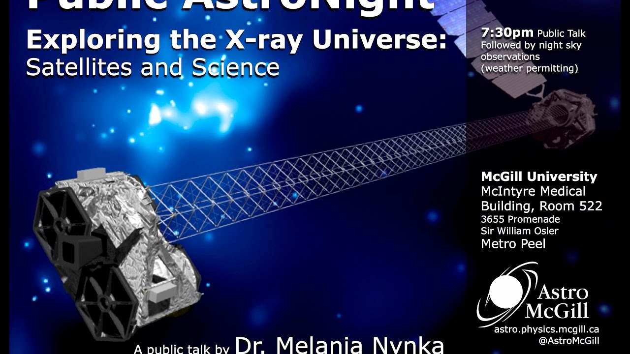 AstroMcGill Public Astro Night: Exploring the X-ray Universe - Satellites and Science