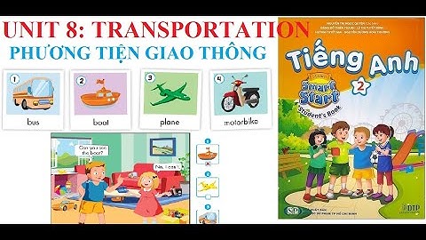 [TIẾNG ANH LỚP 2] Unit 8: Transportation | Phương tiện giao thông | I Learn Smart-Start 2