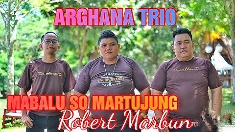 ARGHANA TRIO || MABALU SO MARTUJUNG || LAGU BATAK ( official music video)