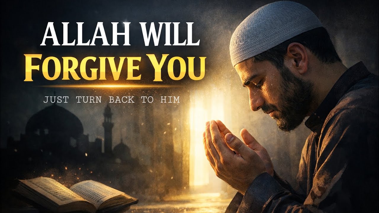 Repentance: How Allah Welcomes You Back — No Matter Your Sins 
