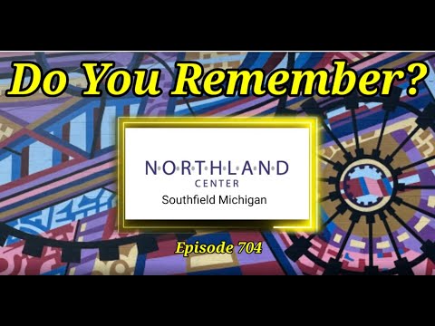 Do You Remember The Northland Center in Southfield Michigan?
