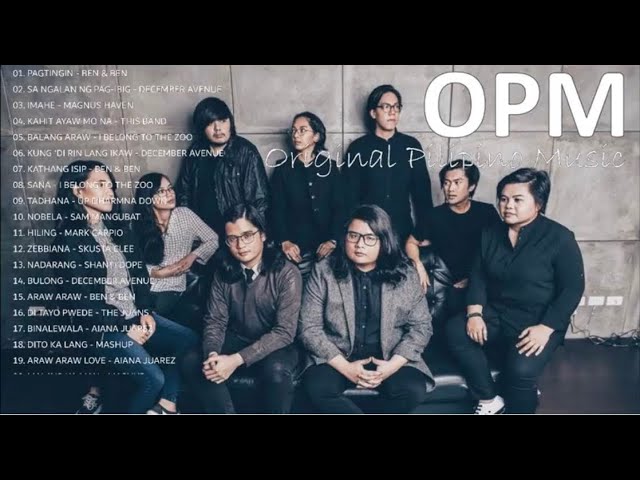 OPM | Ben & Ben | December Avenue | Magnus Haven | This Band | I belong to the Zoo