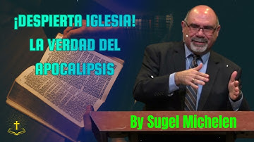 ¡DESPIERTA IGLESIA! La verdad del APOCALIPSIS - Pastor Sugel Michelen Messages