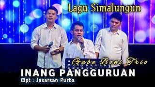 INANG PANGGURUAN || LAGU SIMALUNGUN CIPT. JASARSAN PURBA || COVER GABE BONI TRIO