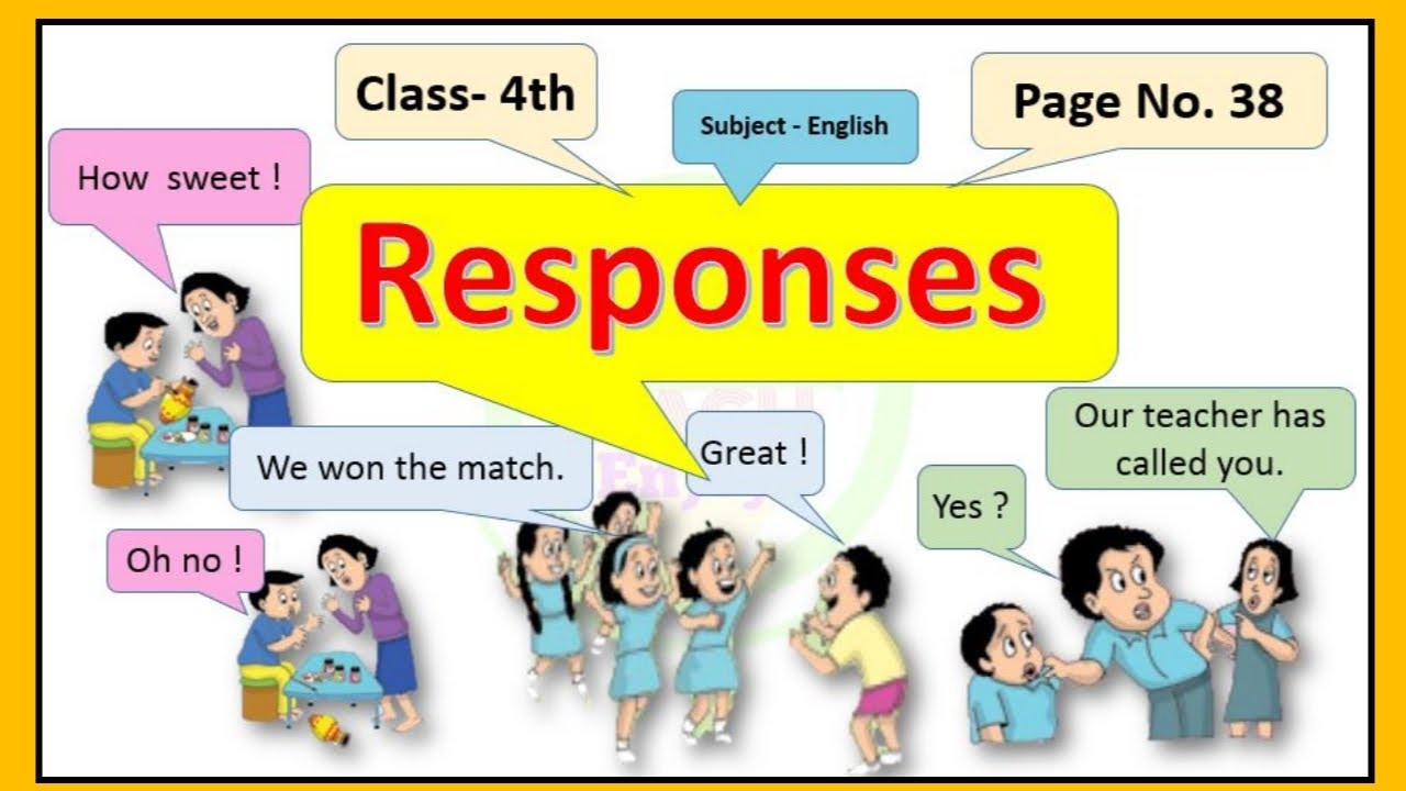 Responses | page no 38 | English 4th Class | Listen repeat read enact ...