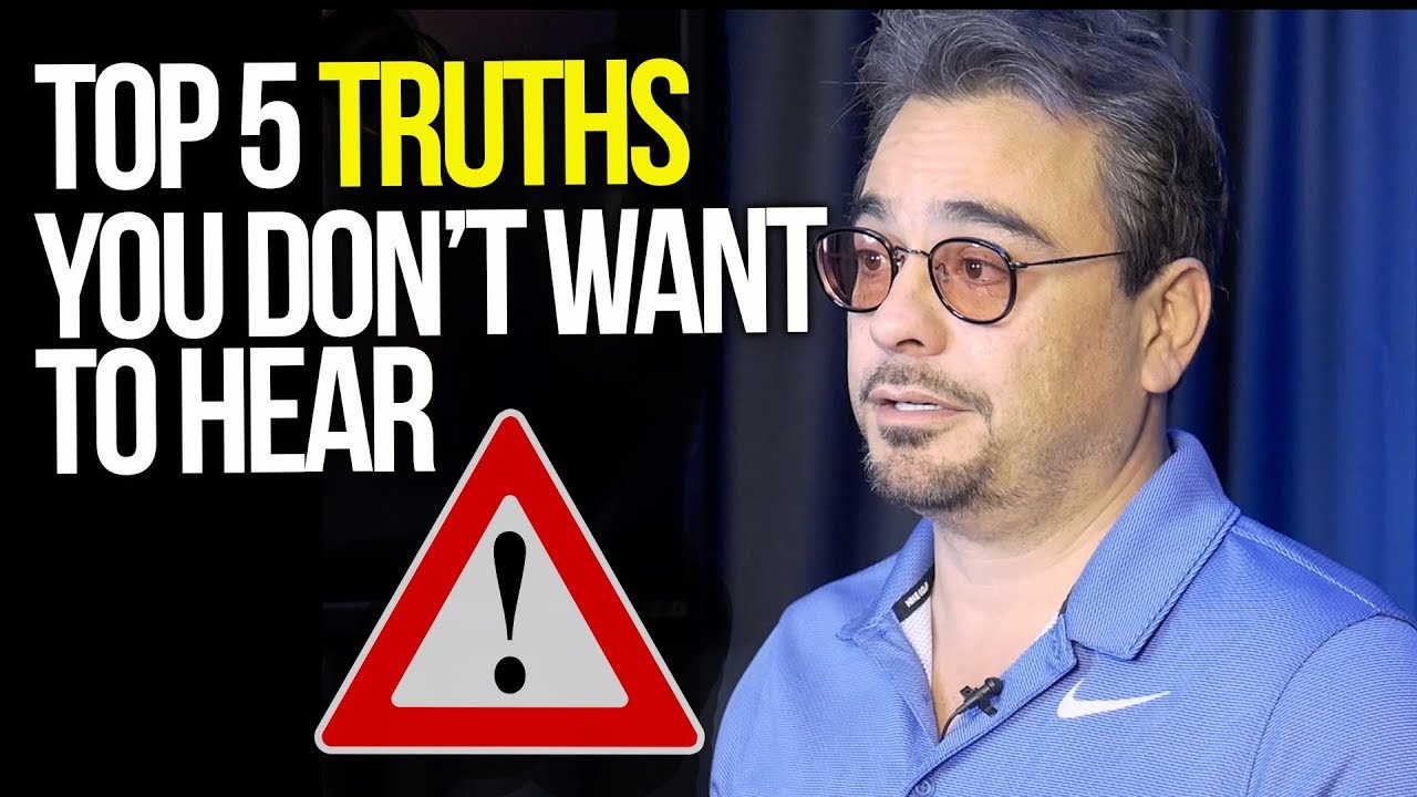 5 Brutal TRUTHS You Don't Want To Hear - YouTube
