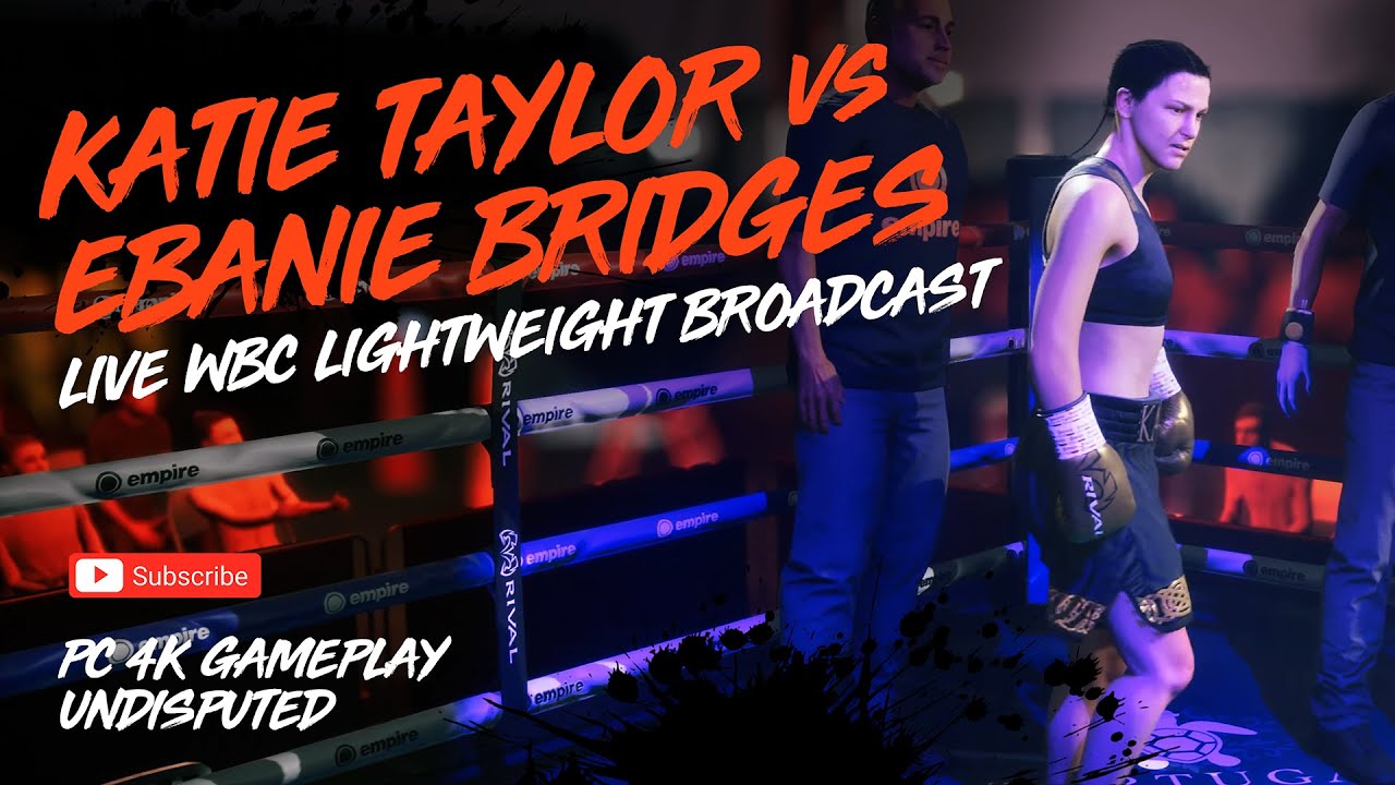 ⭐EXCLUSIVE // WBC LIGHTWEIGHT FIGHT // KATIE TAYLOR vs EBANIE BRIDGES // PC 4K GAMEPLAY