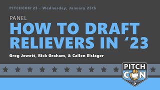 How To Draft Relievers In 2023 | PitchCon