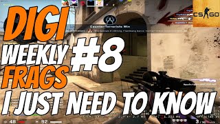 Csgo Digifrag #8 | I Just Need To Know