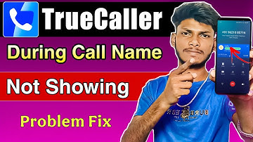 Truecaller Caller ID Show Nahin Kar Raha? During Call Name Show Problem Fix Kare! Name Not Showing