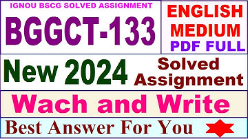 BGGCT 133 solved assignment 2024 in English / bggct 133 solved assignment 2023-24 / bggct-133 2024