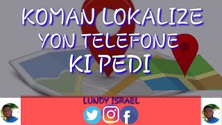 Kijan pou lokalize yon telefone pedi.