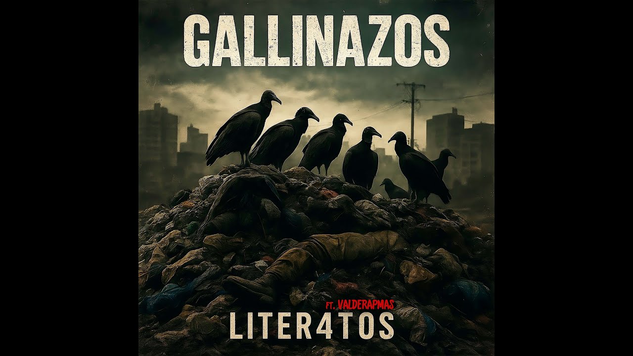 Liter4tos ft. ValdeRapmas - Gallinazos