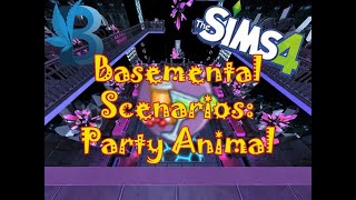 Basemental Scenarios Party Animal Episode One