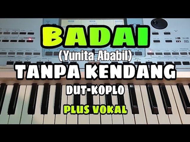 BADAI ( YUNITA ABABIL) || TANPA KENDANG DUT - KOPLO || PLUS VOKAL class=