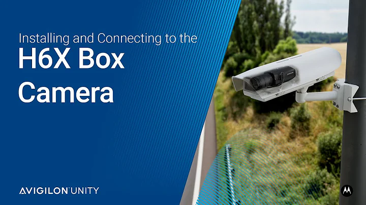 Avigilon Unity H6X Box Camera Installation