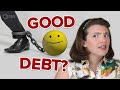 Is There Such a Thing as Good Debt?