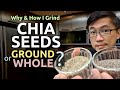 Chia Seeds - Ground or Whole ? Why & How I Grind Chia Seeds. Dr. Chan Shares.