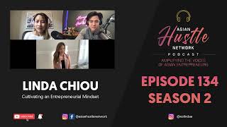 Linda Chiou \/\/ S2 Ep 134 \/\/ Cultivating an Entrepreneurial Mindset