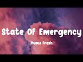 Mumu Fresh - State Of Emergency (Lyrics)