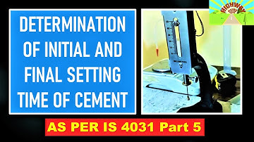 DETERMINATION OF INITIAL AND FINAL SETTING TIME OF CEMENT