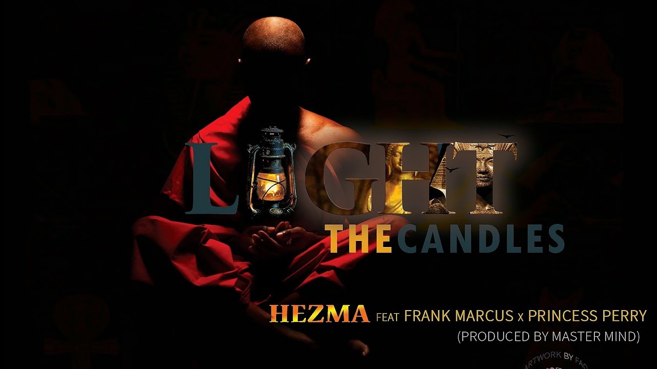 Hezma Ft. Frank Marcus & Princess Perry - Light The Candles