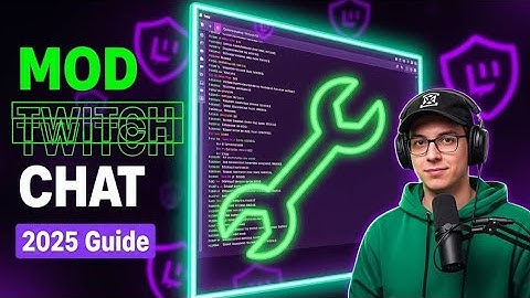 How to Mod a Twitch Chat (Complete Moderator Guide 2025)