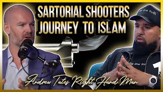 Journey To Islam Podcast Ep#1 @TheSartorialS Andrew Tates Right Hand Man