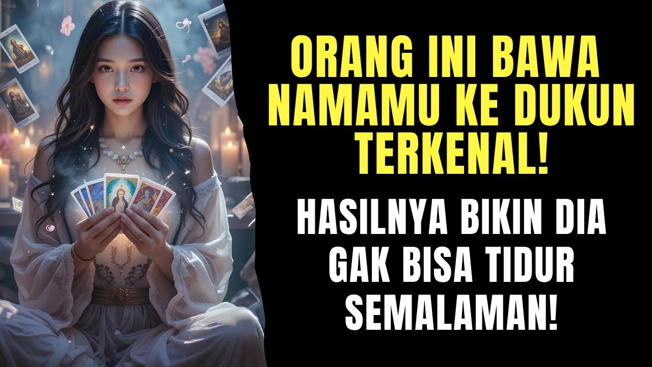 ‼️ORANG INI BAWA NAMAMU KE DUKUN, HASILNYA BIKIN GAK BISA TIDUR!‼️#generalreading #reetatarot #tarot