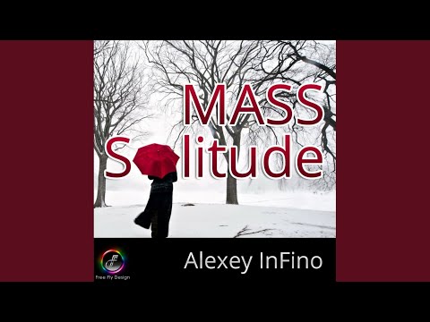 Alexey InFinO - Mass Solitude