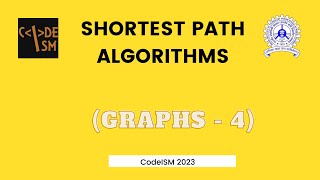 Shortest Path Algorithms [CodeISM 2023 Graphs - 4]