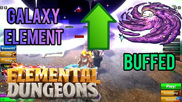 GALAXY HAS BEEN MEGA BUFFED Showcase | Elemental Dungeons