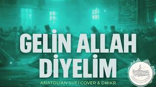 Gelin Allah Diyelim | Anatolian Sufî Rock with Dhikr