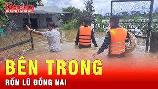 Mưa lũ ngập nặng, Đồng Nai đã cấp tốc ra văn bản gì để cứu người dân?  |Tin Tức 24h