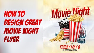 How to Design Movie Night Flyer How to Design Movie Night Flyer