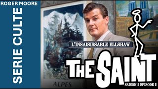 Le Saint ! saison 2 épisode 5 " L' insaisissable Ellshaw" VF complet ! avec Roger Moore !