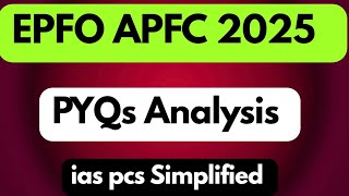 UPSC EPFO APFC PYQs Analysis | #upscepfo2025
