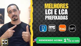 Seleção LCIs e LCAs Prefixadas pagando mais de 1% ao mês?!