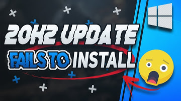 Windows 10 Update 20H2 Fails to Install FIX [Solution]