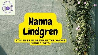Hanna Lindgren - Stillness In between the Waves |Single2023| YouTune