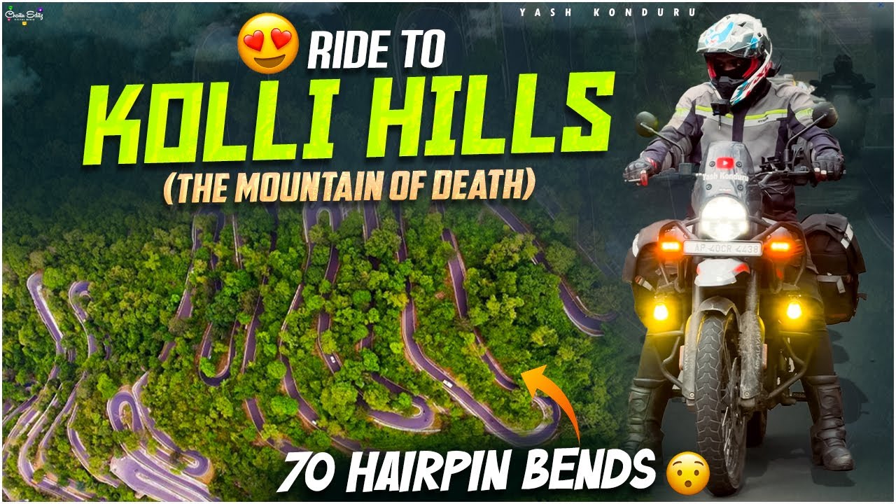 RIDING THE MOUNTAIN OF DEATH 💀 70 Hairpin Bends of Kolli Hills (Full Adventure)