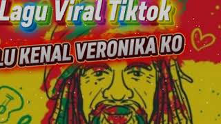 Lu Kenal Veronika Ko  Lagu Viral Tiktok Versi Reggae 