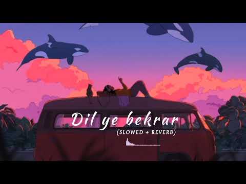 DIL YE BEKRAR